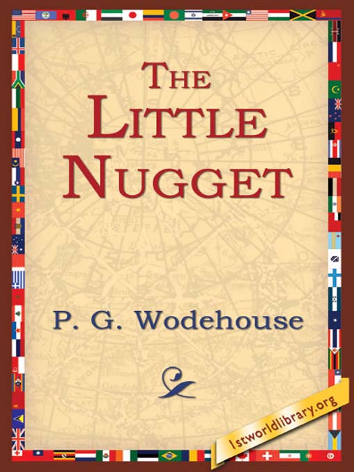 Title details for The Little Nugget by P. G. Wodehouse - Available
